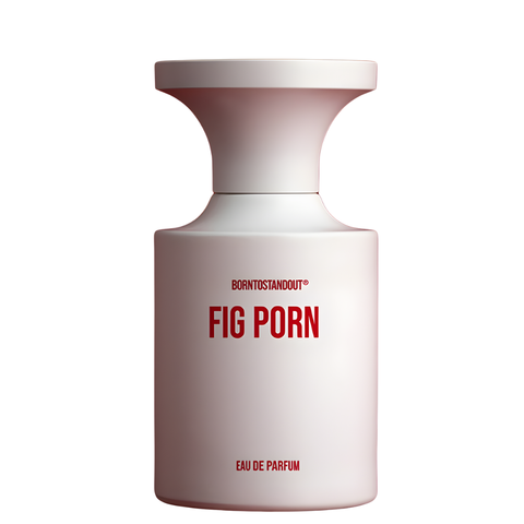 SAMPLE - Borntostandout Fig Porn EDP